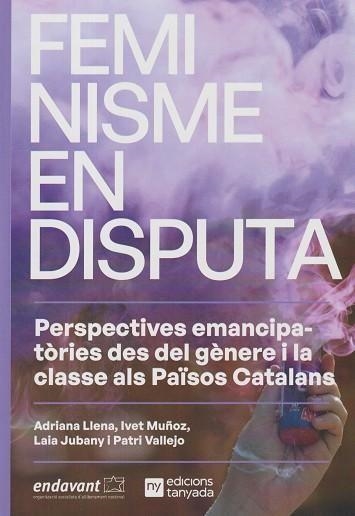 Feminisme en disputa | 9788412643459 | Llena, Adriana/Muñoz, Ivet/Vallejo, Patri/Jubany, Laia