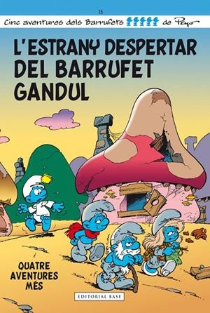 Els Barrufets 15. L'estrany despertar del Barrufet Gandul | 9788415711667 | Culliford, Pierre (Peyo)