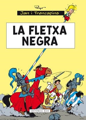 Jan i Trencapins 7. La fletxa negra | 9788415711896 | Culliford, Pierre (Peyo)