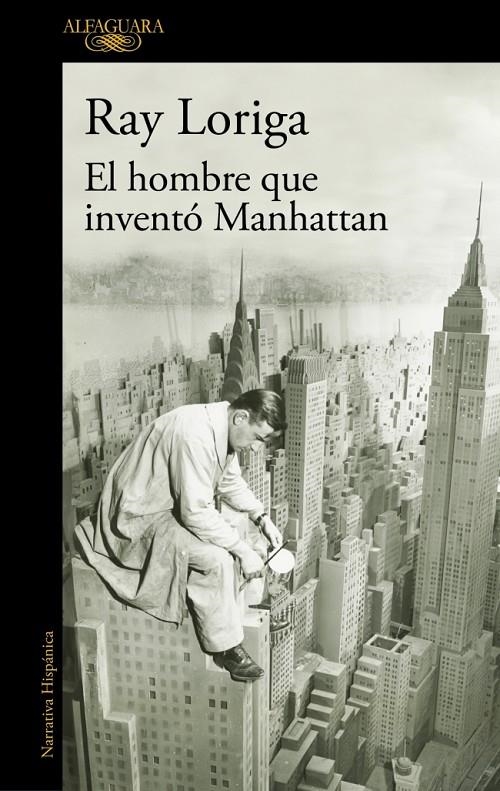 El hombre que inventó Manhattan | 9788420477282 | Loriga, Ray