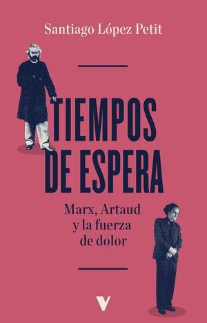 Tiempos de espera | 9788410344310 | López Petit, Santiago