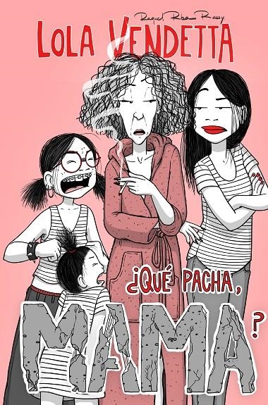 Lola Vendetta. ¿Qué pacha, Mama? | 9788411617994 | Riba Rossy, Raquel