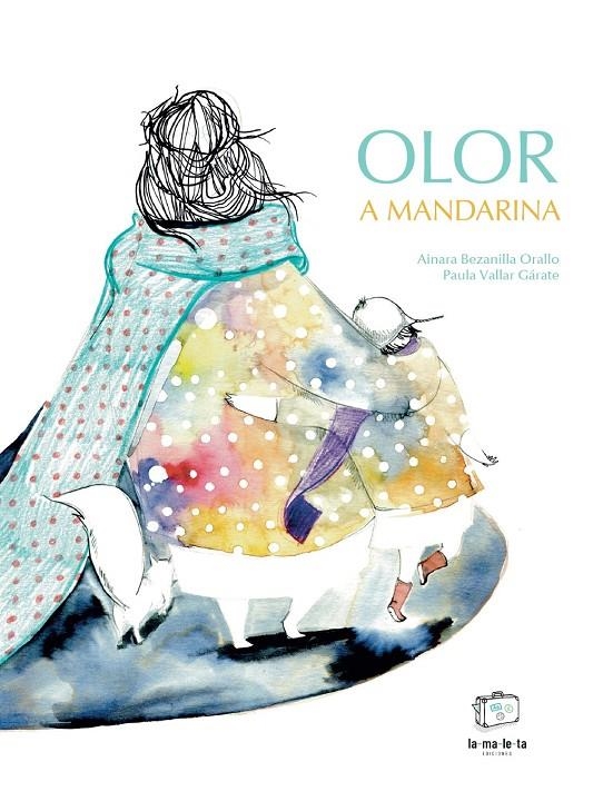Olor a mandarina | 9788418232756 | Bezanilla Orallo, Ainara/Callar Gárate, Paula