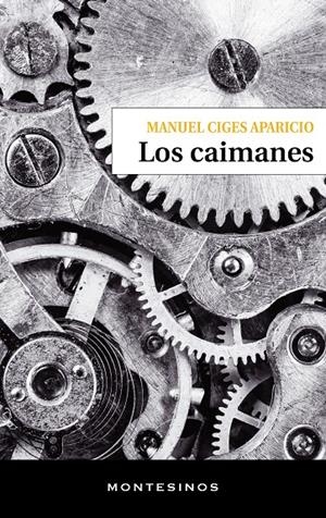 Los caimanes | 9788410328495 | Ciges Aparicio, Manuel