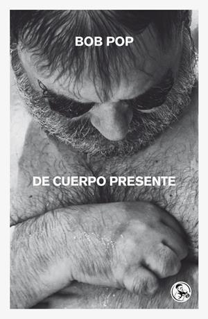 De cuerpo presente | 9788418782664 | Pop, Bob