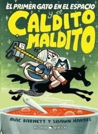 PRIMER GATO EN EL ESPACIO Y EL CALDITO MALDITO, EL | 9786075579320