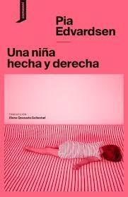 Una niña hecha y derecha | 9788419490452 | Edvardsen, Pia