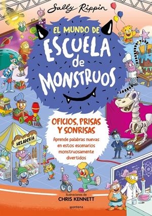 El Mundo de Escuela de Monstruos 2 - Oficios, prisas y sonrisas | 9788419357847 | Rippin, Sally