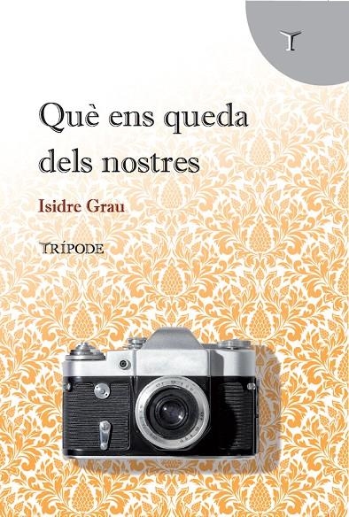Què ens queda dels nostres | 9788412920895 | Grau, Isidre