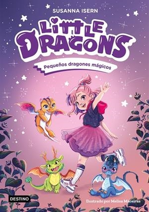 Little Dragons 1. Pequeños dragones mágicos | 9788408303596 | Isern, Susanna