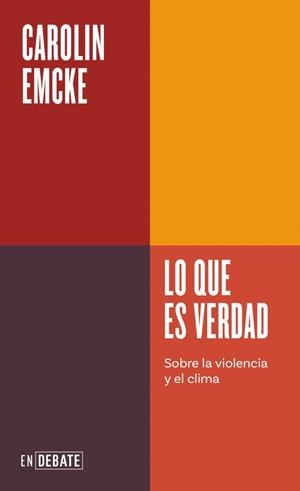 Lo que es verdad (Serie ENDEBATE) | 9791387600051 | Emcke, Carolin