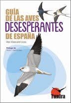 GUIA DE LAS AVES DESESPERANTES DE ESPAÑA | 9791387759018 | ÀLEX MASCARELL