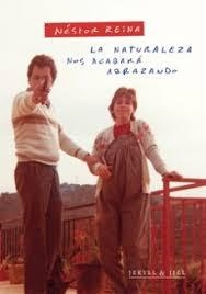 La naturaleza nos acabará abrazando | 9788412710076 | Reina, Néstor