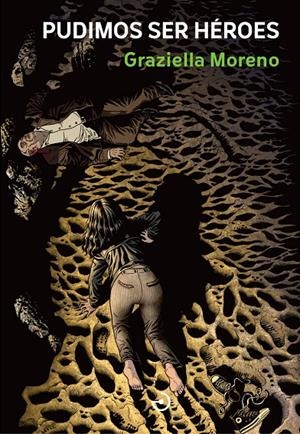 Pudimos ser héroes | 9788419964342 | Moreno, Graziella