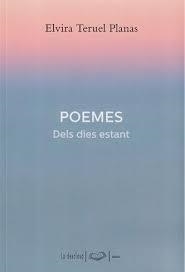 POEMES DELS DIE ESTANT | 9788496591400 | TERUEL PLANAS, ELVIRA