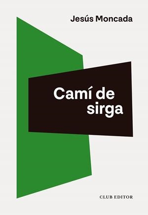 Camí de sirga | 9788473294713 | Moncada, Jesús