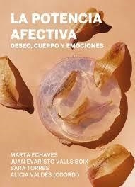 La potencia afectiva | 9788419323316 | Valdés, Alicia/Torres, Sara/Valls, Juan Evaristo/Echaves, Marta