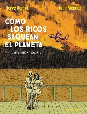 Cómo los ricos saquean el planeta | 9788419393593 | Kempf, Hervé/Mendez, Juan