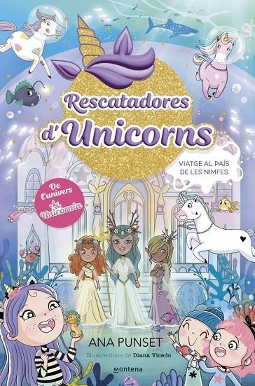 Rescatadores d'Unicorns 7 - Viatge al País de les Nimfes | 9788410395176 | Punset, Ana