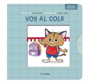 Voy al cole. Libro con mecanismos | 9788408295204 | Samba, Gina/Simó, Roger