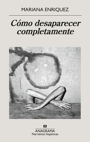 Cómo desaparecer completamente | 9788433946720 | Enriquez, Mariana