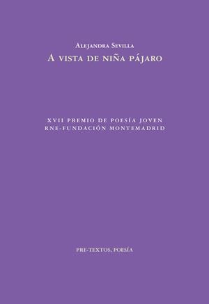 A vista de niña pájaro | 9788410309692 | Sevilla, Alejandra