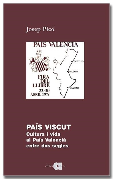 País Viscut. Cultura i vida al País Valencià entre dos segles | 9791387680121 | Picò, Josep