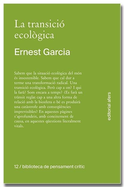 La transició ecològica. Què és, com tindrà lloc, qui la farà? | 9791387680138 | Garcia Garcia, Ernest