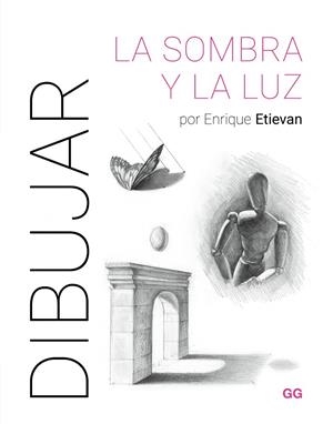 Dibujar la sombra y la luz | 9788425235894 | Etievan, Enrique