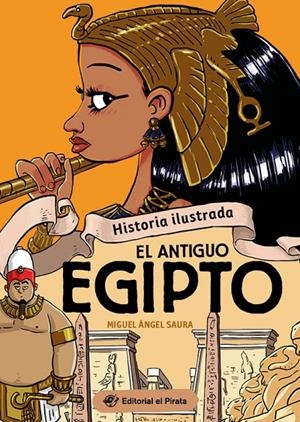 Historia ilustrada - El antiguo Egipto | 9788419898333 | Saura, Miguel Ángel