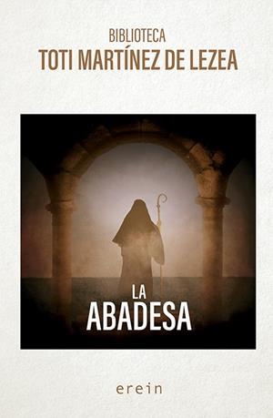 La abadesa | 9788410930254 | Martínez de Lezea, Toti