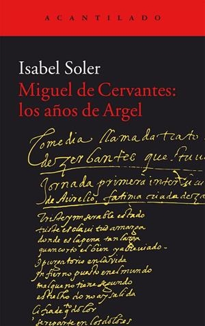 Miguel de Cervantes: los años de Argel | 9788416011988 | Soler Quintana, Isabel