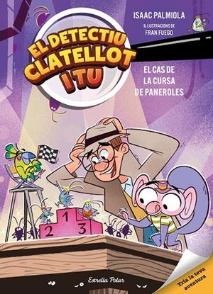 Detectiu Clatellot i tu 4. El cas de la cursa de paneroles | 9791387782610 | Isaac Palmiola/Fuego, Fran