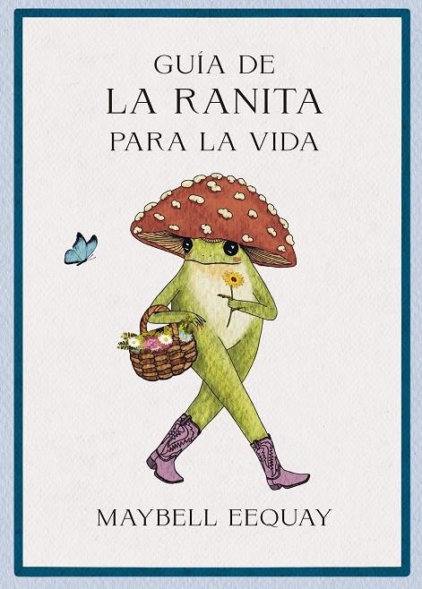 Guía de la ranita para la vida | 9788410121355 | Eequay, Maybell