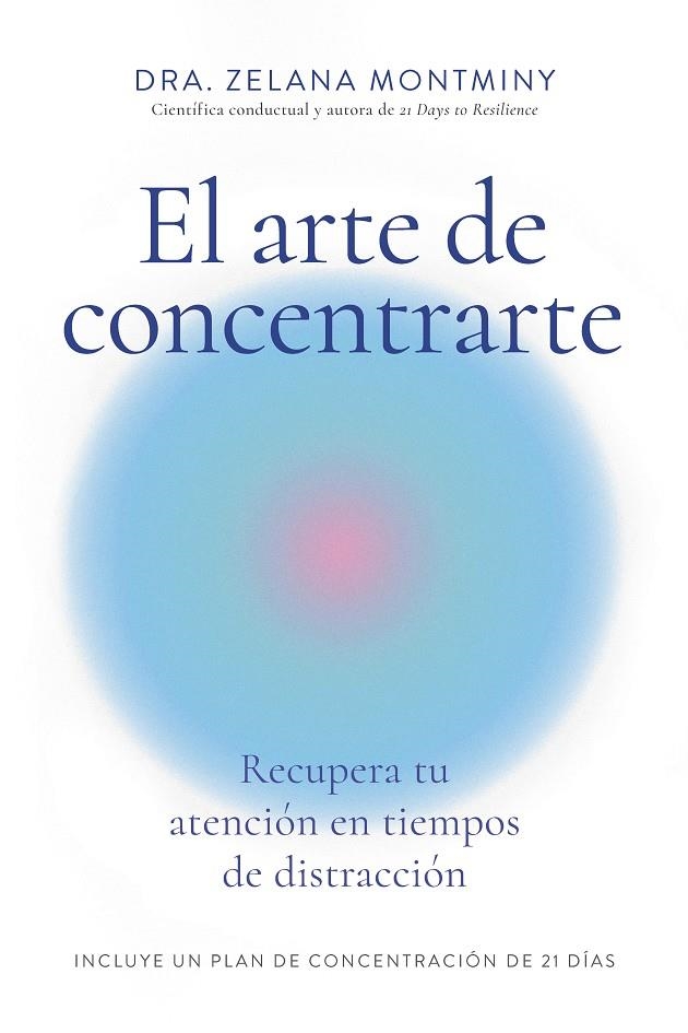 El arte de concentrarte | 9788410121300 | Zelana Montminy