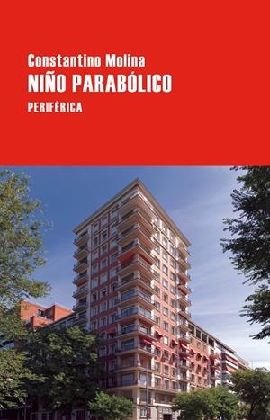 Niño parabólico | 9788410171633 | Molina, Constantino