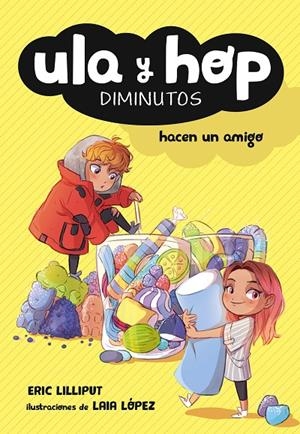 Ula y Hop hacen un amigo (Ula y Hop) | 9788420433943 | , Eric Lilliput/López, Laia