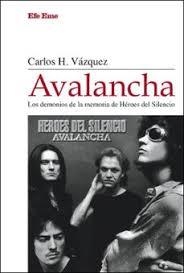 Avalancha. Los demonios de la memoria de Héroes del Silencio | 9788495749833 | Vázquez, Carlos H.