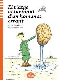 El viatge al·lucinant d’un homenet errant | 9788412857450 | Traxler Traxler, Hans