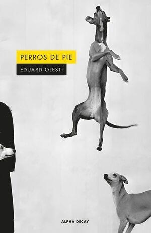 Perros de pie | 9791399056433 | Olesti, Eduard