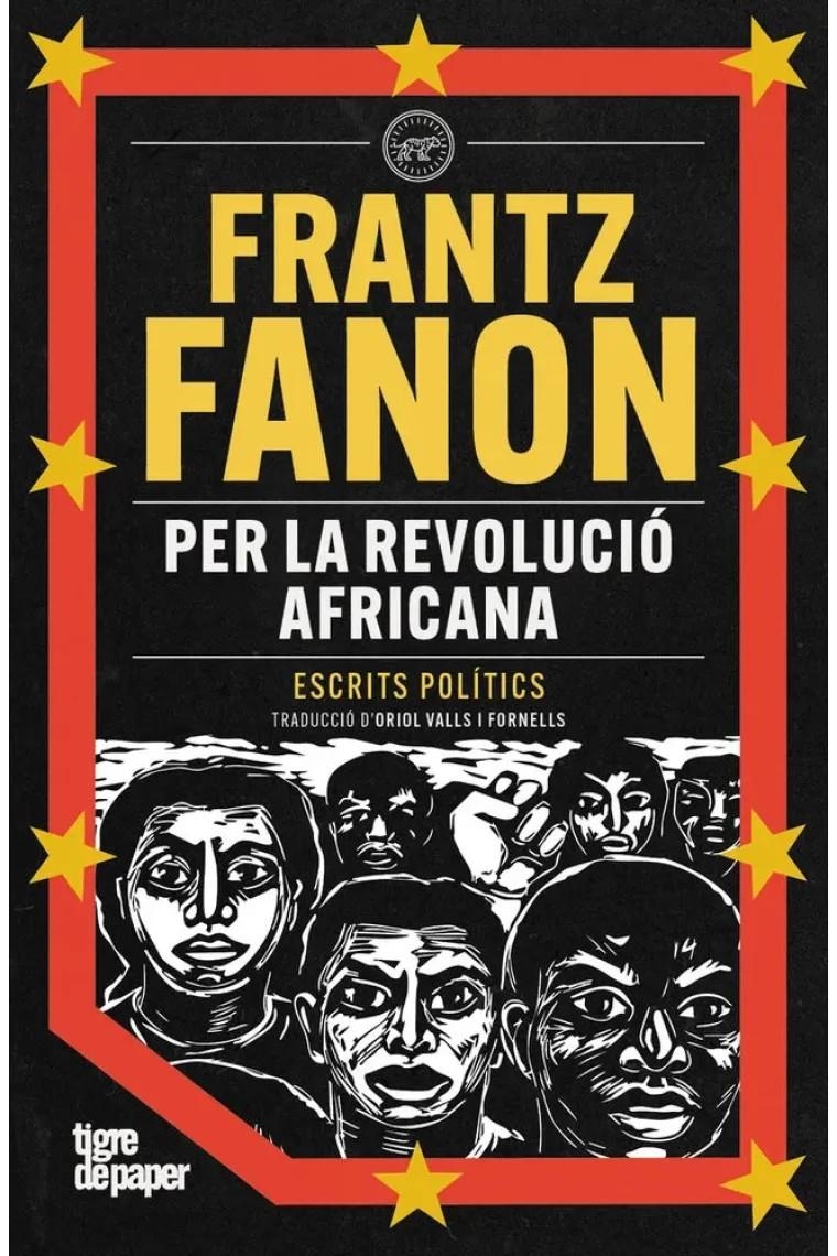 PER LA REVOLUCIO AFRICANA | 9791387645007 | Fanon, Frantz