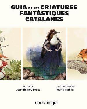Guia de les criatures fantàstiques catalanes | 9788410161900 | Prats, Joan de Déu/Padilla, Maria