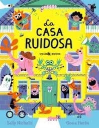 La casa ruidosa | 9791399037005 | Nicholls, Sally