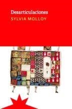 Desarticulaciones | 9788412664782 | Sylvia Molloy