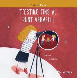 T'estimo fins al punt vermell ! | 9788417091835 | Massana Salvat, Caterina