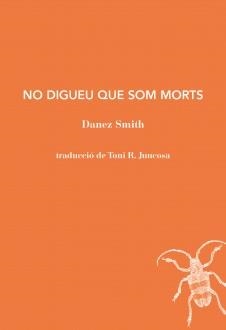 NO DIGUEU QUE SOM MORTS -151 | 9791399012057