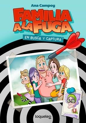 En busca y captura. Familia a la fuga 1 | 9788491223726 | Campoy, Ana