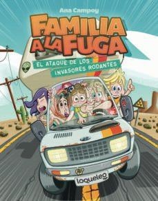 El ataque de los invasores rodantes. Familia a la fuga 4 | 9788491223887 | Campoy, Ana