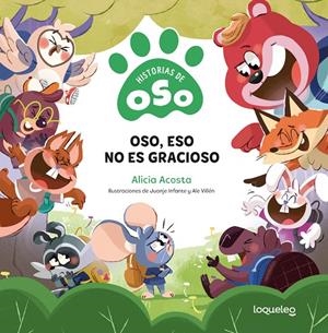Oso, eso no es gracioso. Historias de Oso | 9788491225805 | Acosta, Alicia