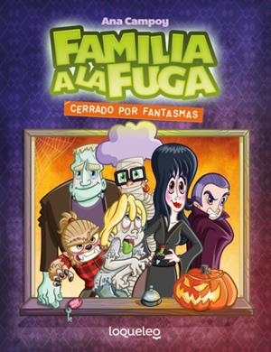 Cerrado por fantasmas. Familia a la fuga 3 | 9788491225874 | Campoy, Ana